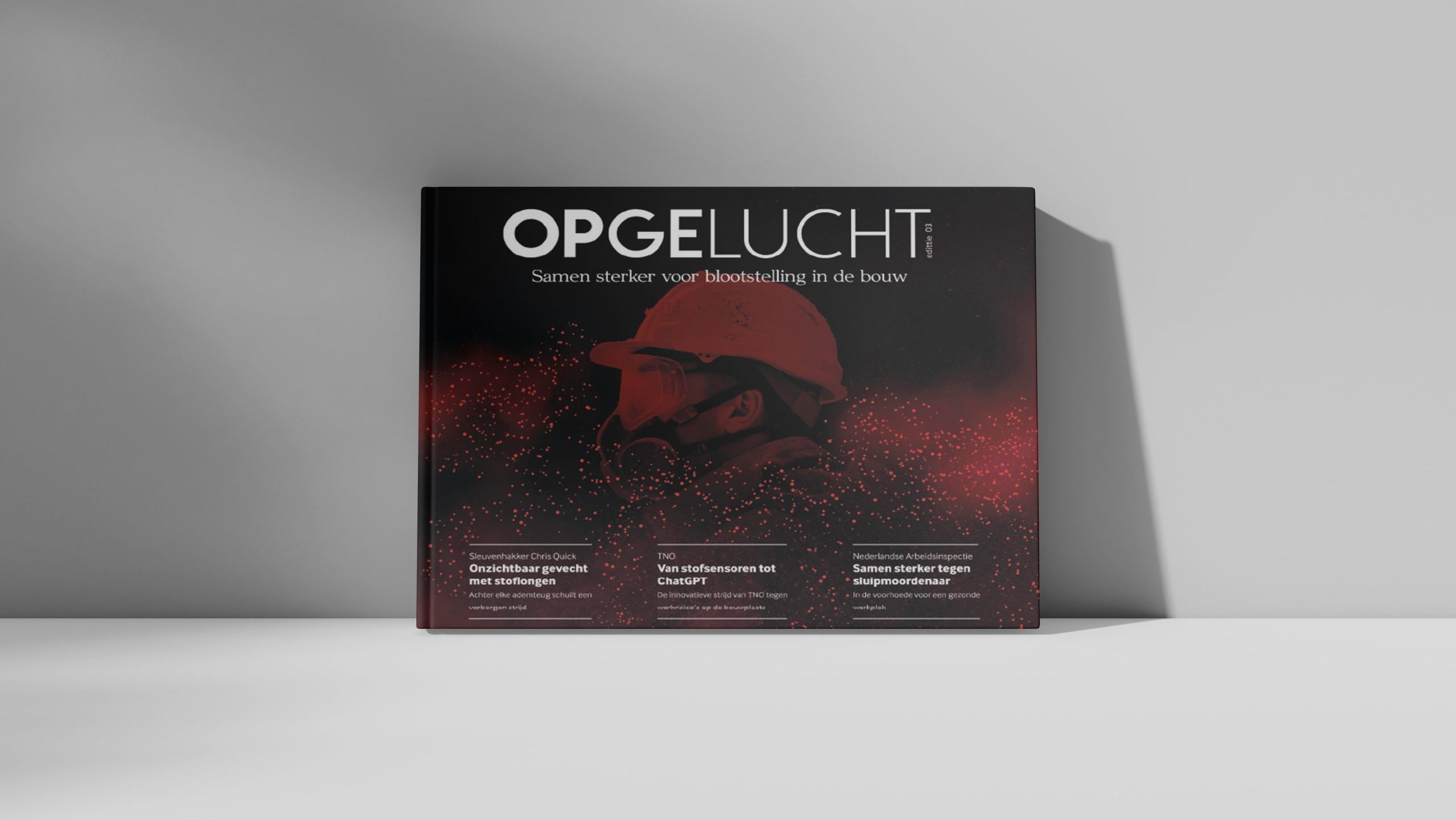 Ons magazine Opgelucht - Editie 3 'Samen sterker voor blootstelling in de bouw'